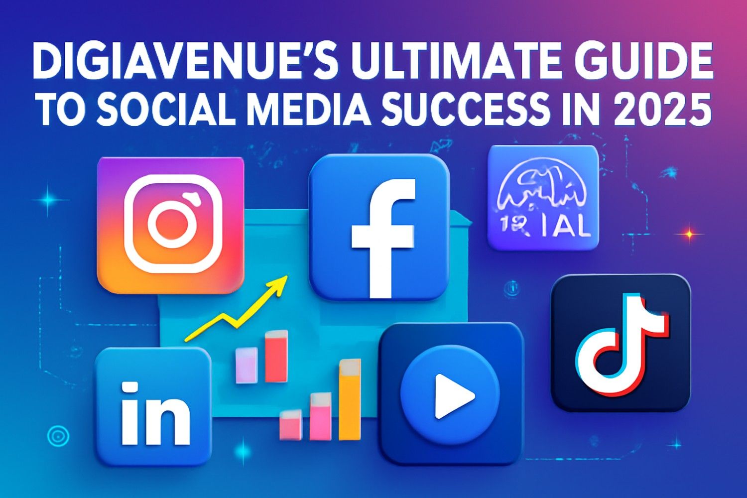 DigiAvenue’s Ultimate Guide to Social Media Success in 2025